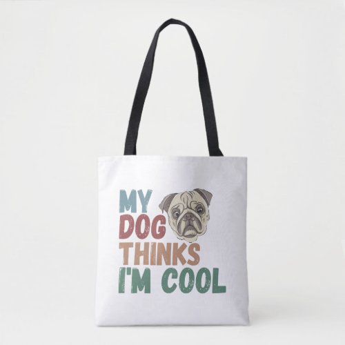 All I Need Is This Dog And That Other Dog 17 Tote Bag