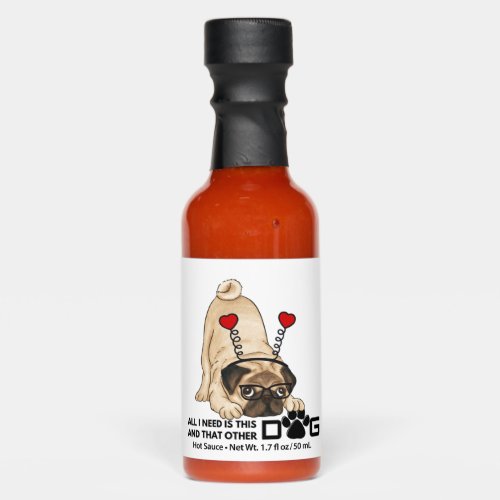 all i need is this dog and that other dog 20 hot sauces