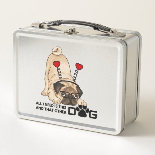 all i need is this dog and that other dog 20 metal lunch box