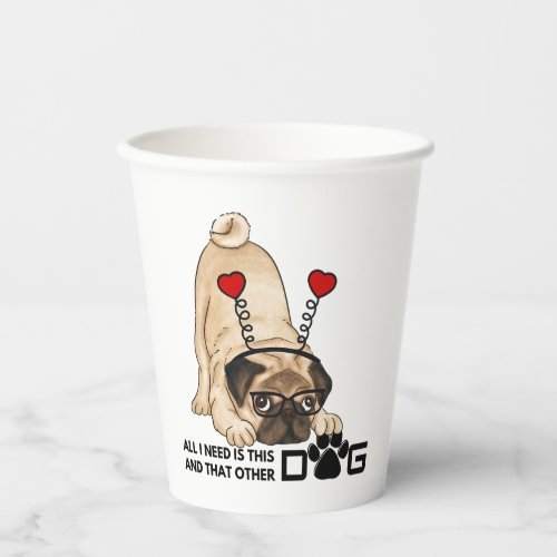 all i need is this dog and that other dog 20 paper cups