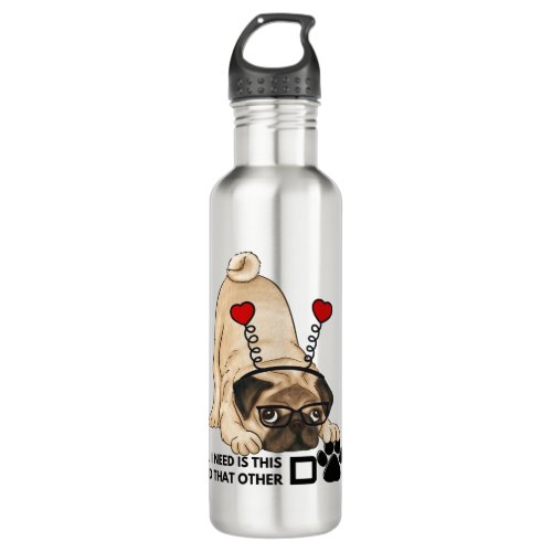 all i need is this dog and that other dog 20 stainless steel water bottle