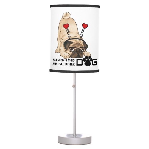 all i need is this dog and that other dog 20 table lamp