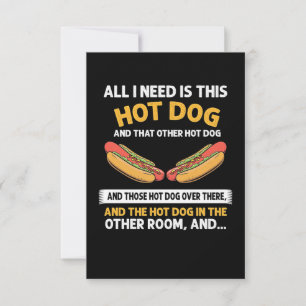 All I need is this Hot Dog Card