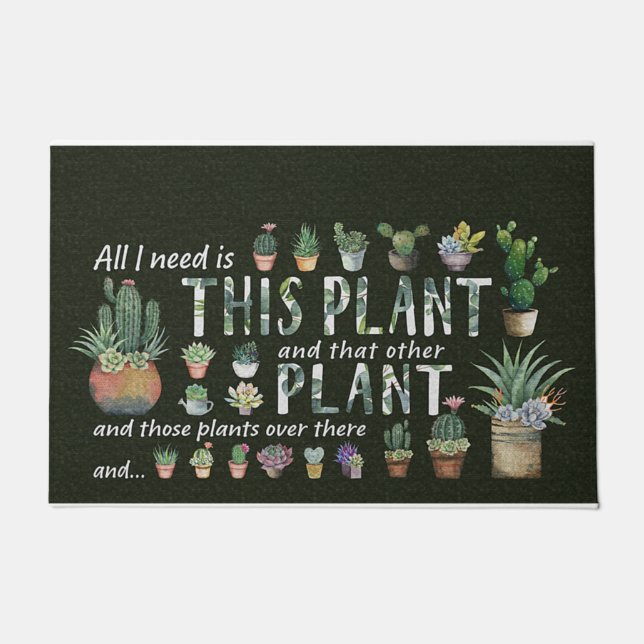 All I Need Is This Plants, Gardener Doormat (Front)