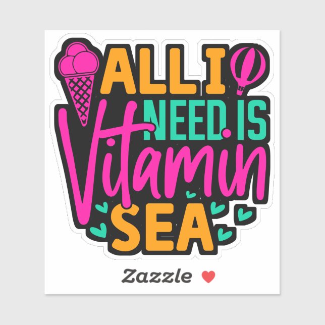 All I Need is Vitamin Sea-54801 Sticker (Sheet)