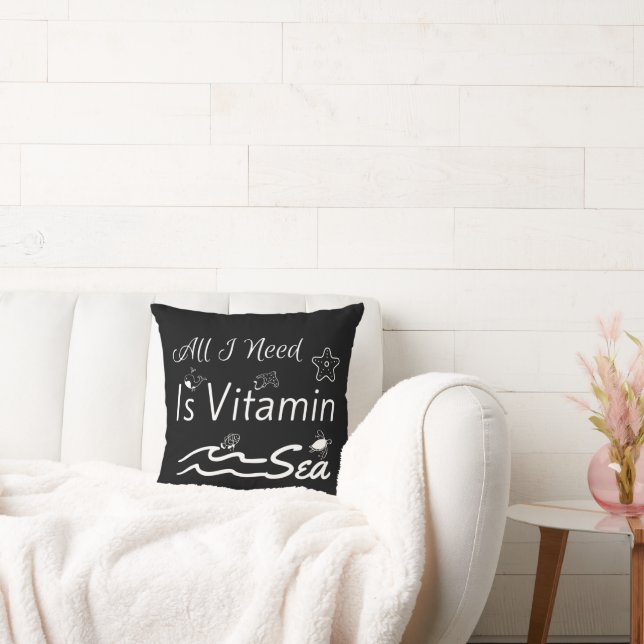All I Need Is Vitamin Sea Throw Pillow (Couch)