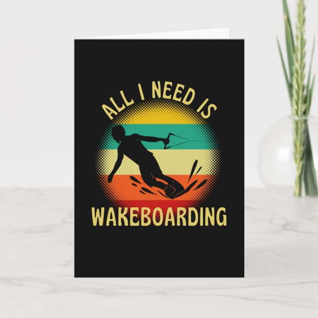 All I Need Is Wakeboarding Retro Card (Front)