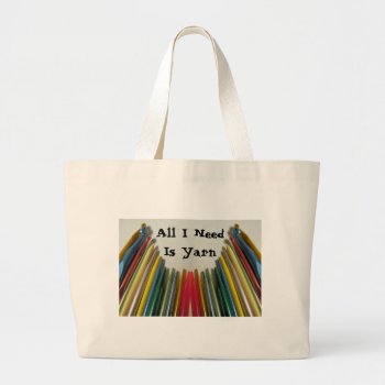All I Need Is Yarn Knitting Bag by busycrowstudio at Zazzle