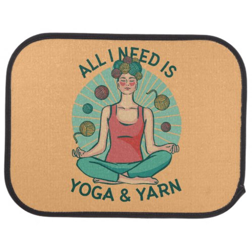 All I need is Yoga and Yarne Phrase Car Floor Mat