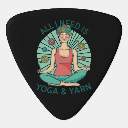 All I need is Yoga and Yarne Phrase Guitar Pick