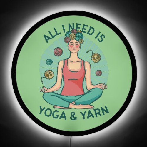 All I need is Yoga and Yarne Phrase LED Sign