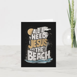 All I Need Jesus And The Beach Funny Christian Card