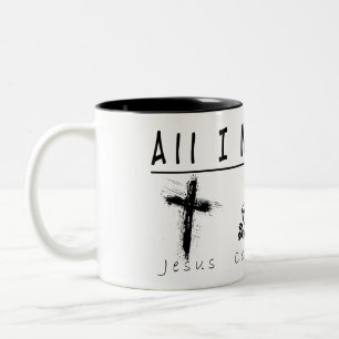 All I Need Mug