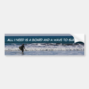 All I Need Surf Bumper Sticker