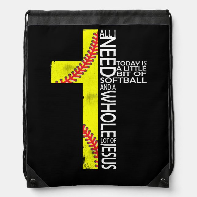 All I Need Today Is A Little Bit Of Softball Jesus Drawstring Bag (Front)