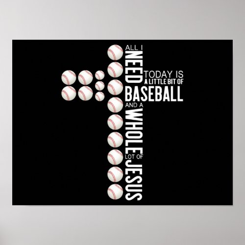 All I Need Today Is Baseball And A Whole Lot  Poster