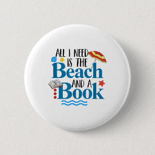 All I Needs Is Beach &amp; A Book Summer Book Love Button