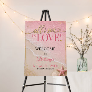 All I Sea Is Love Beach Bridal Shower Welcome Foam Board