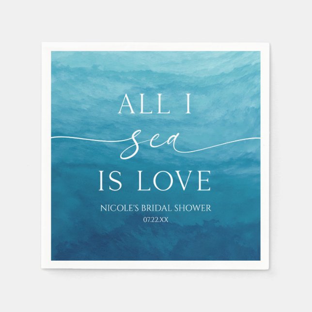 All I Sea Is Love Ocean Beach Sea Bridal Shower Napkins (Front)