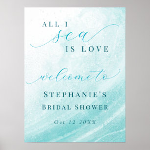 All I Sea Is Love Ocean Beach Teal Bridal Shower Poster