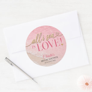 All I Sea Is Love Ocean Bridal Shower Classic Round Sticker
