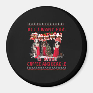 All I Want Beagle And Coffee In Christmas Event Magnet