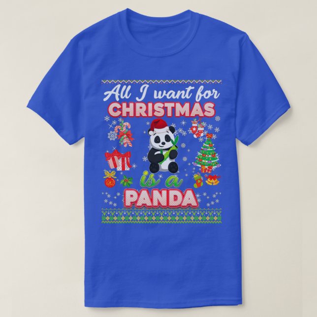 All I Want Christmas Is A Panda Uglyer  T-Shirt (Design Front)