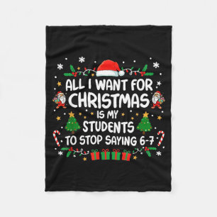 All I Want Christmas Is My Students To Stop Saying Fleece Blanket