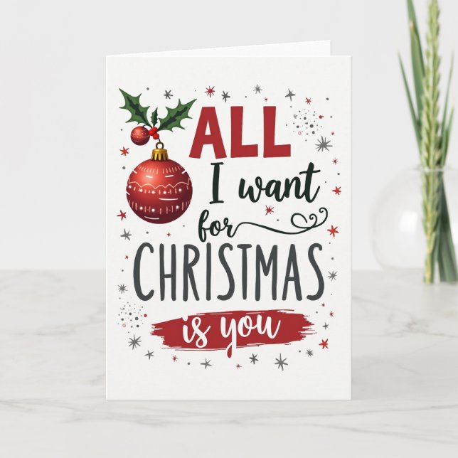 All I Want Christmas Is You Card (Front)