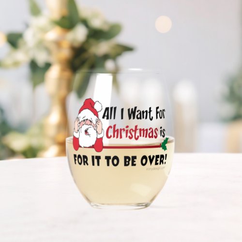 All I want for Christmas Bah Humbug Funny Stemless Wine Glass