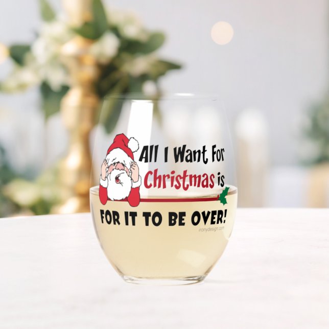 All I want for Christmas Bah Humbug Funny Stemless Wine Glass (Insitu (Wedding))