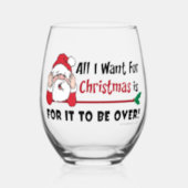 All I want for Christmas Bah Humbug Funny Stemless Wine Glass (Front)
