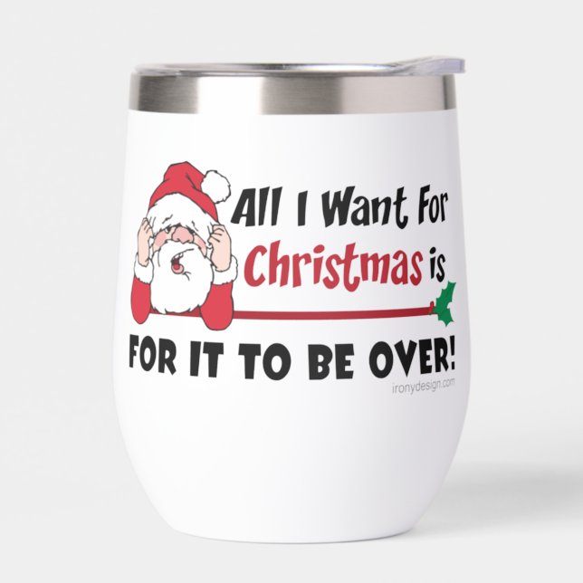 All I want for Christmas Bah Humbug Funny Thermal Wine Tumbler (Left)