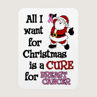 All I Want For Christmas...Breast Cancer Magnet