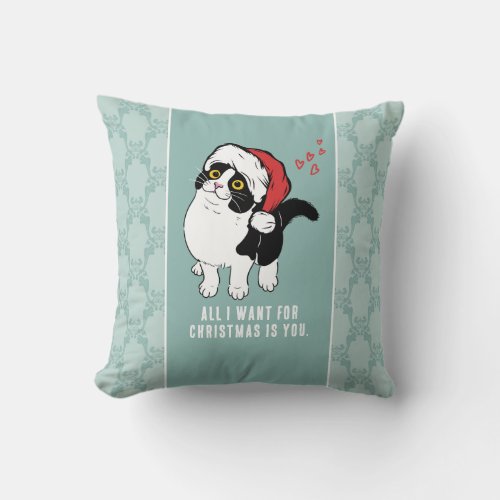 All I Want For Christmas Cat  Throw Pillow