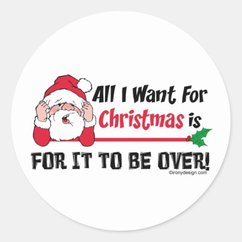 All I want for Christmas Classic Round Sticker