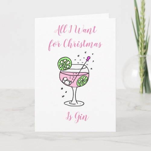 All I Want for Christmas Gin Happy Christmas Card