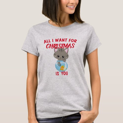 All I Want For Christmas gold fish Cat Lover Funny T_Shirt