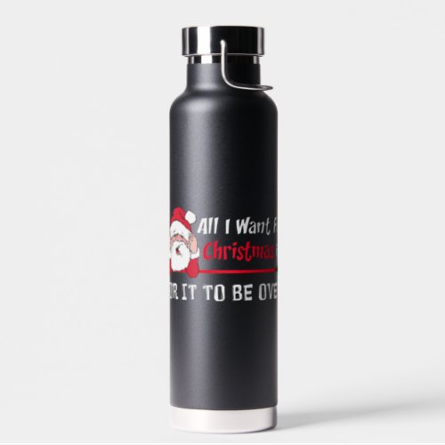 All I want for Christmas Holiday Water Bottle