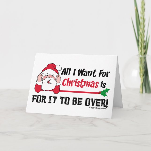 All I want for Christmas Humor Holiday Card (Front)