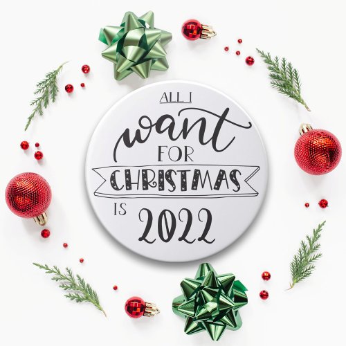 All I want for Christmas is 2023 fun Button