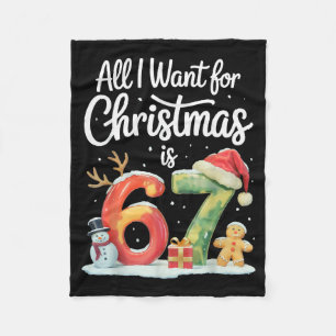 All I Want For Christmas Is 67 Meme Funny Xmas Men Fleece Blanket