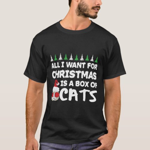 All I Want For Christmas Is A Box Of Cats Classic  T_Shirt
