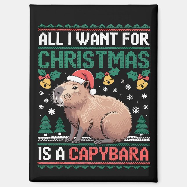 All I Want For Christmas Is A Capybara Animal Gift Magnet (Front)