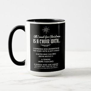 All i want for Christmas is a choir...mug Mug