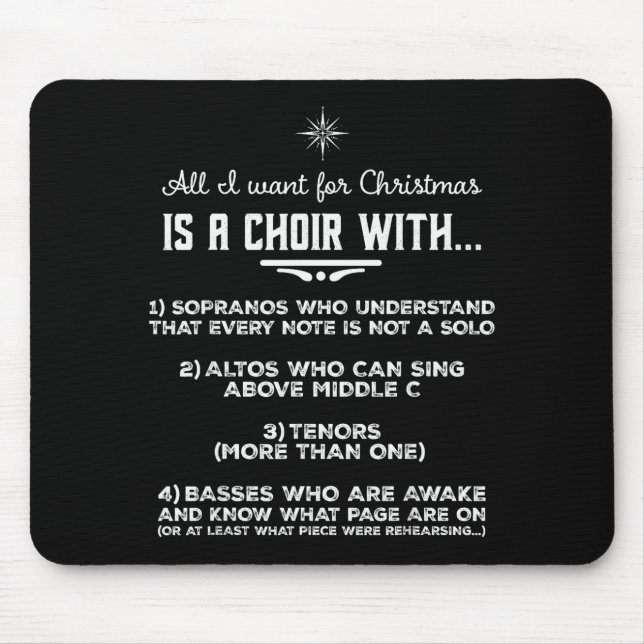 All I Want For Christmas Is A Choir With Sopranos  Mouse Pad (Front)