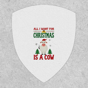 All I Want For Christmas Is A Cow Ugly Sweater T-S Patch