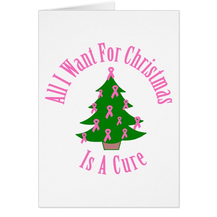 All I Want For Christmas Is A Cure (Pink Ribbon) Cards