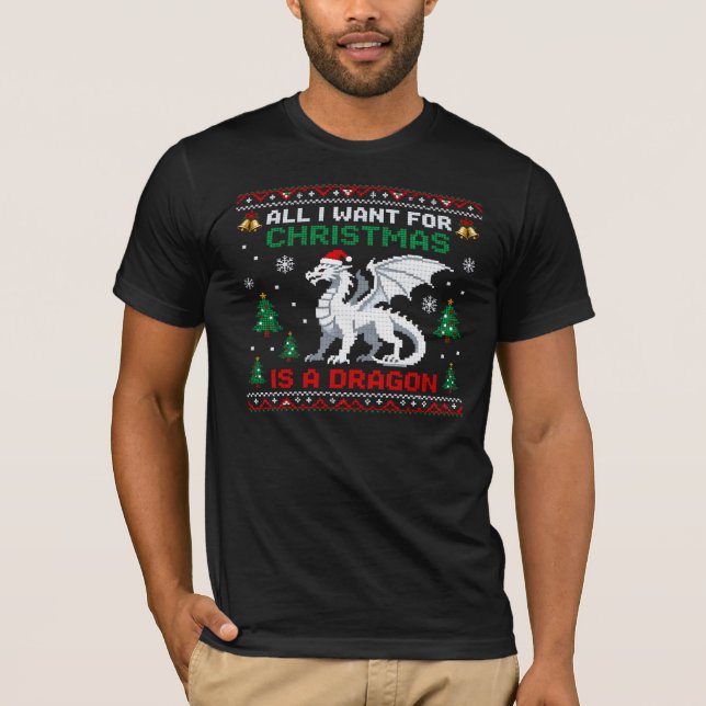 All I Want For Christmas Is A Dragon T-Shirt (Front)