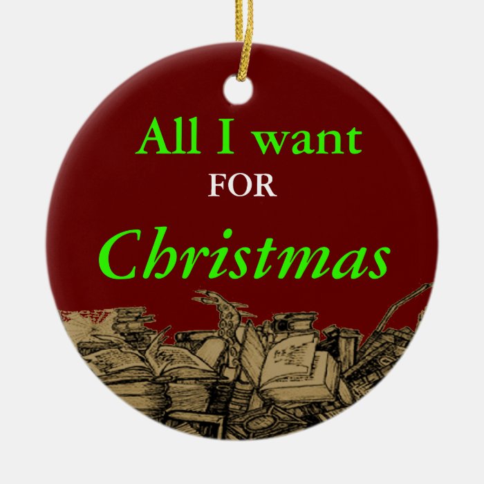 All I want for Christmas is a few   gift ornament